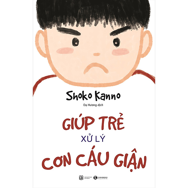 Giúp Trẻ Xử Lý Cơn Cáu Giận - 57 Bài Luyện Tập Để Điều Khiển Cơn Giận Của Trẻ - Ảnh 2
