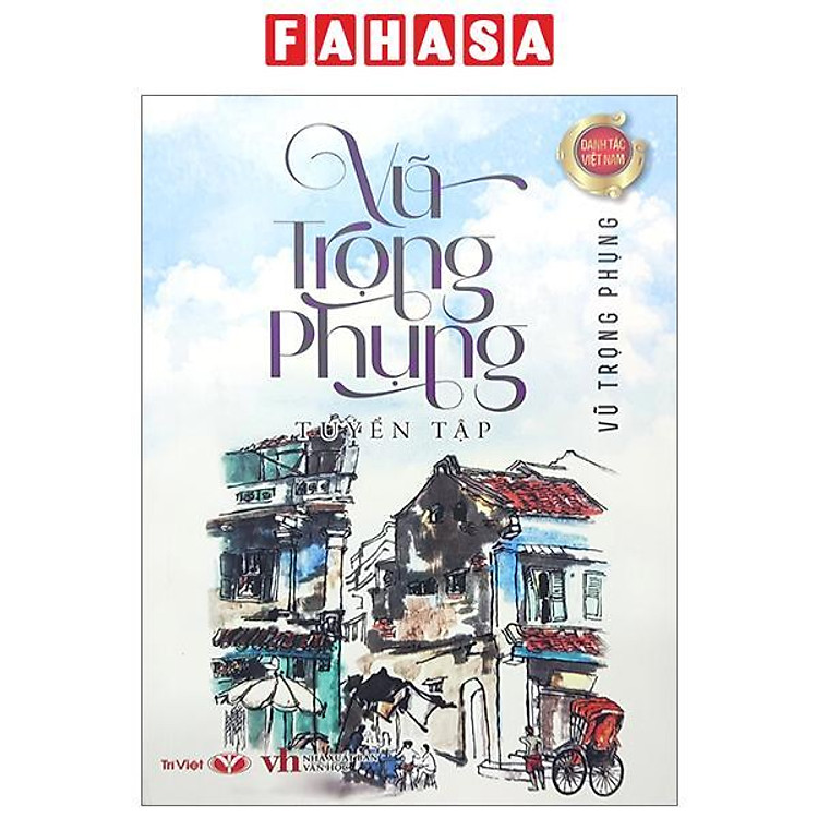 Danh Tác Việt Nam – Vũ Trọng Phụng Tuyển Tập (Tái Bản 2024)