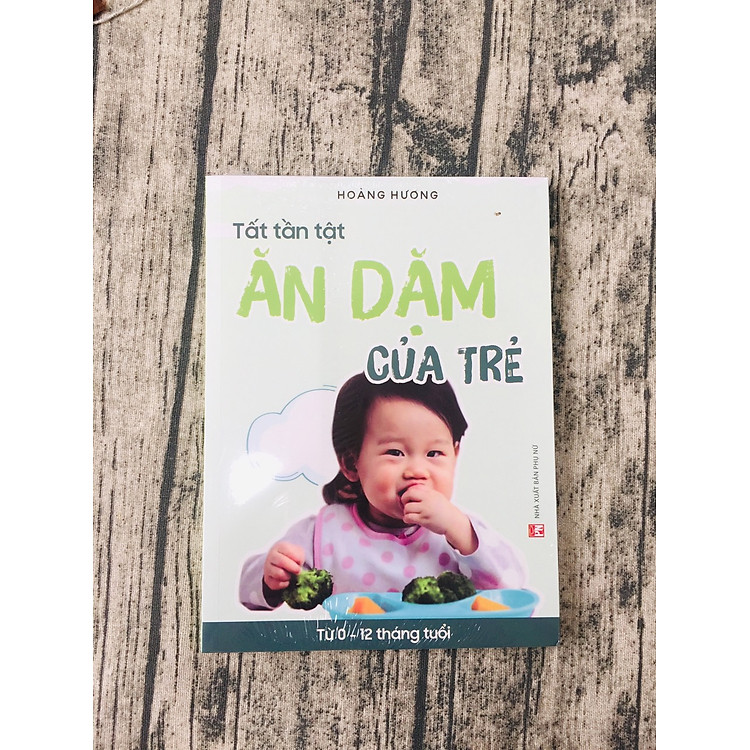 Tất Tần Tật Ăn Dặm Của Trẻ Từ 0 – 12 Tháng Tuổi