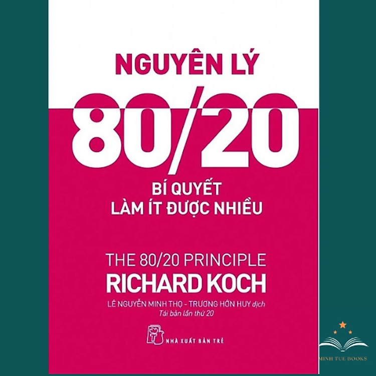 Nguyên Lý 80/20 - Bí Quyết Làm Ít Được Nhiều - Ảnh 2
