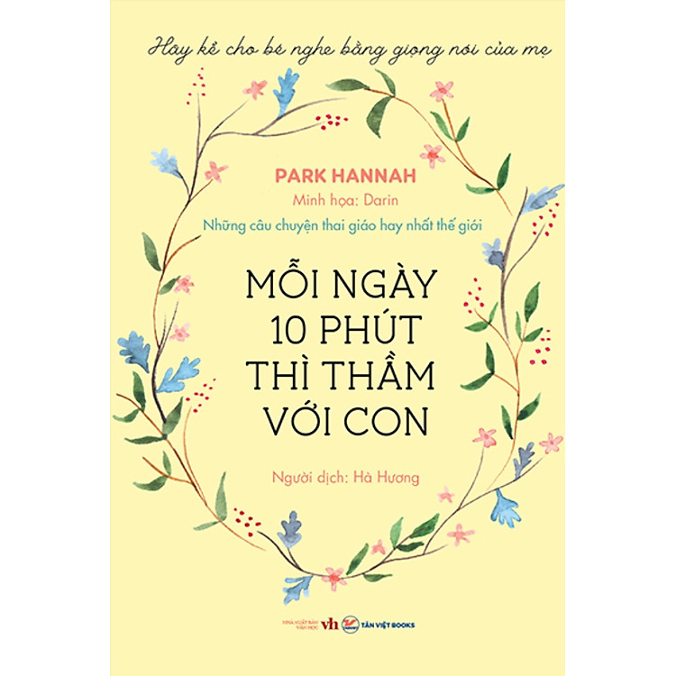 Mỗi Ngày 10 Phút Thì Thầm Với Con – Những Câu Chuyện Thai Giáo Hay Nhất Thế Giới