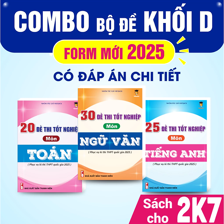 Sách bộ đề thi tốt nghiệp 2025 khối D00 môn Toán, Văn, Anh