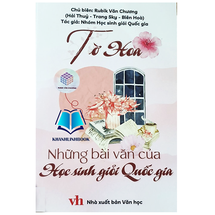Tờ Hoa – Những Bài Văn Của Học Sinh Giỏi Quốc Gia