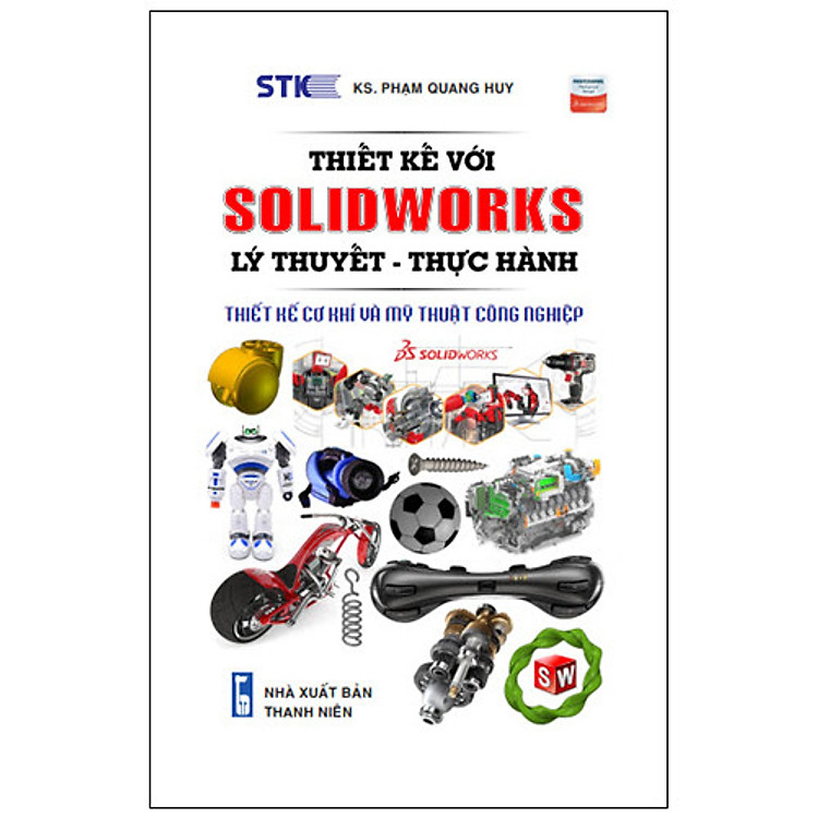 Thiết Kế Với Solidworks: Lý Thuyết-Thực Hành