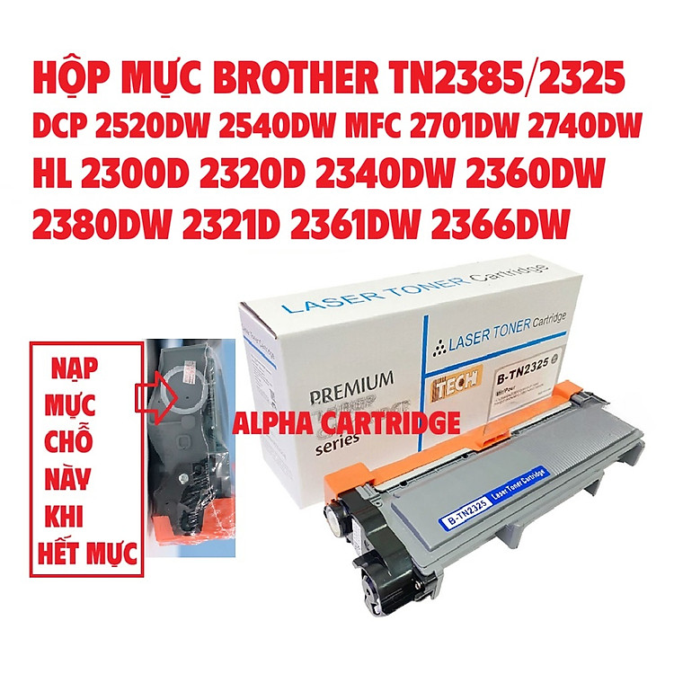 Hộp mực dành cho Máy in Brother DCP 2520dw 2540dw -HL-L2321D HL-2361DN HL-2366DW MFC-L2701D MFC-L2701DW - TN 2325/2385 Mới 100%-CÓ LỔ ĐỔ MỰC Hàng chính hãng Alpha Cartridge