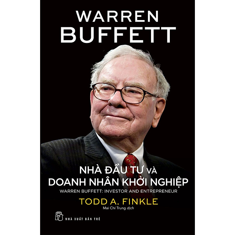 WARREN BUFFETT - NHÀ ĐẦU TƯ VÀ DOANH NHÂN KHỞI NGHIỆP - Todd A. Finkle (bìa mềm)