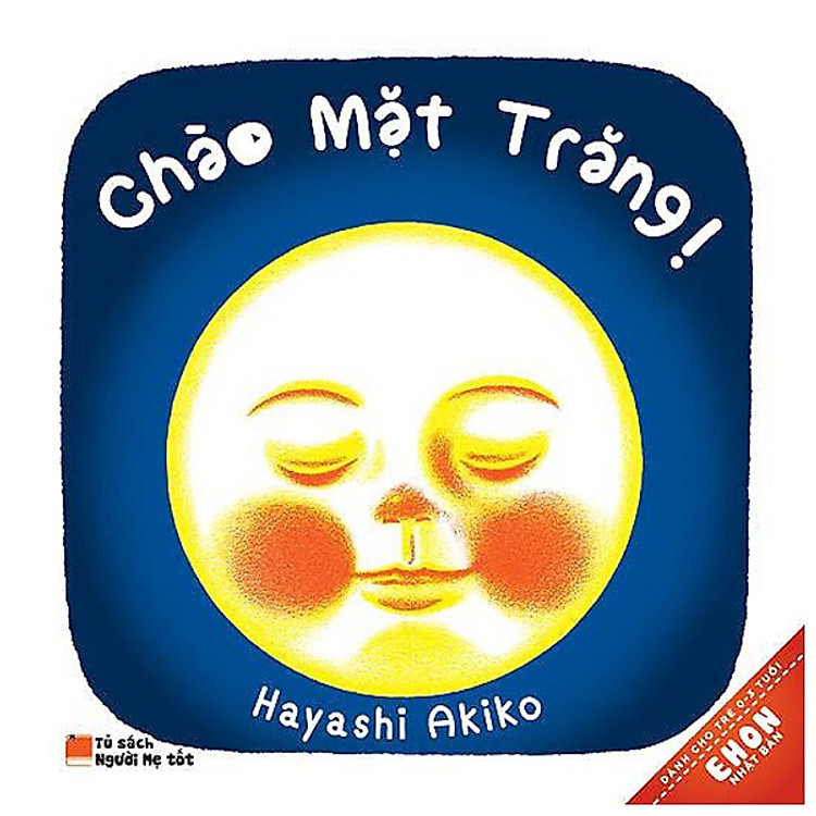 Sách Ehon Nhật Bản - Chào Mặt Trăng (Tái Bản 2019)