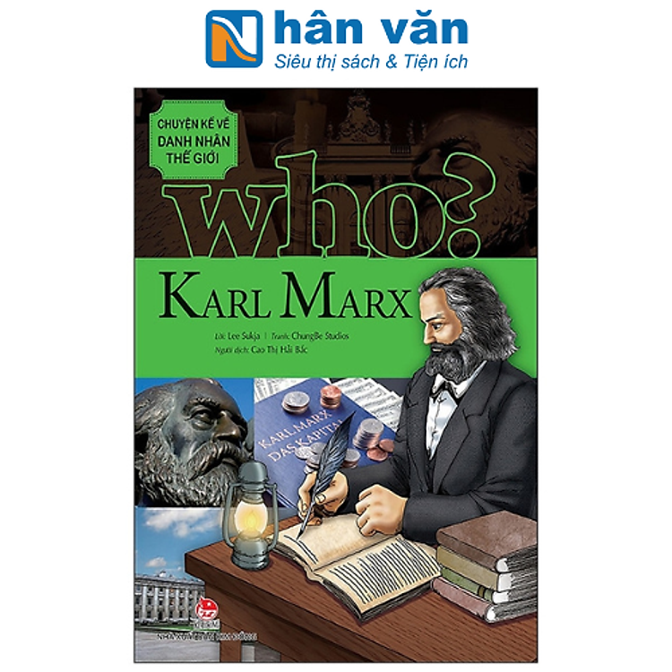 Chuyện Kể Về Danh Nhân Thế Giới – Karl Marx (Tái Bản 2019)