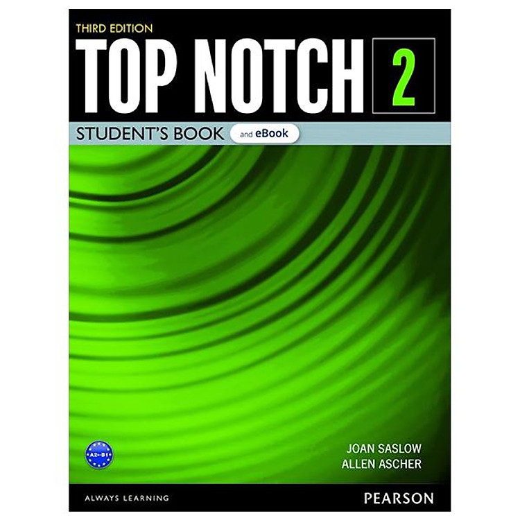 Top Notch Level 2 Student’s Book and Ebook with Digital Resources and App 3rd Edition