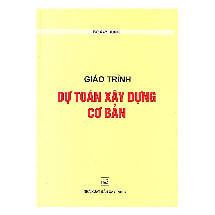 Giáo Trình Dự Toán Xây Dựng Cơ Bản