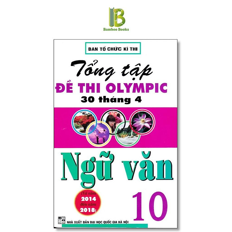 Tổng Tập Đề Thi Olympic 30 Tháng 4 Môn Ngữ Văn Lớp 10