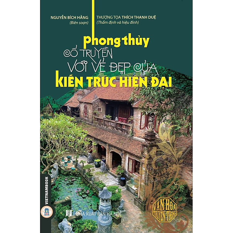 Phong Thủy Cổ Truyền Với Vẻ Đẹp Của Kiến Trúc Hiện Đại