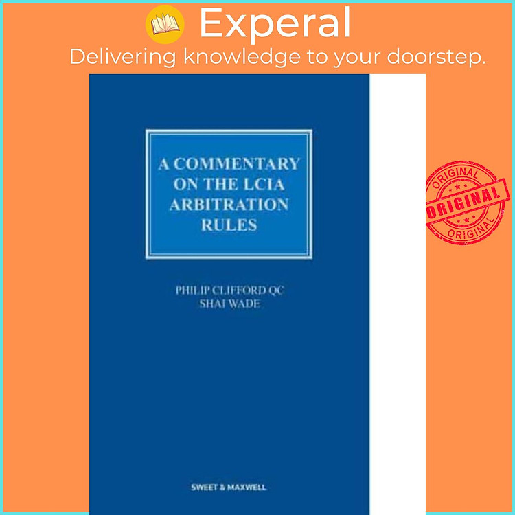 Sách - A Commentary on the LCIA Arbitration Rules by Shai Wade (UK edition, hardcover)