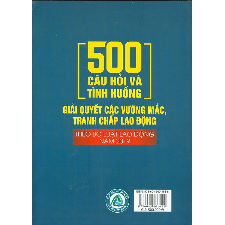 500 Câu Hỏi Và Tình Huống Giải Quyết Các Vướng Mắc, Tranh Chấp Lao Động Theo Bộ Luật Lao Động Năm 2019 - Ảnh 2