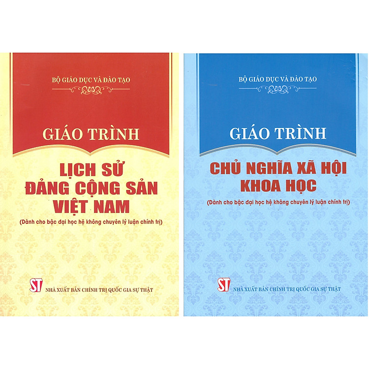 Giáo Trình Lịch Sử Đảng Cộng Sản Việt Nam + Giáo Trình Chủ Nghĩa Xã Hội Khoa Học (Bộ mới năm 2021)