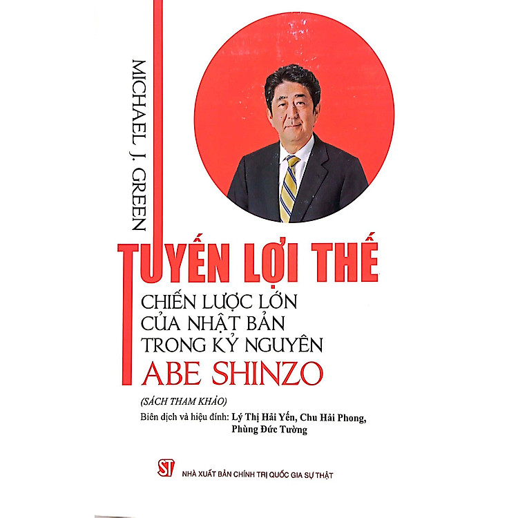 Tuyến Lợi Thế - Chiến Lược Lớn Của Nhật Bản Trong Kỷ Nguyên Abe Shinzo - Ảnh 3