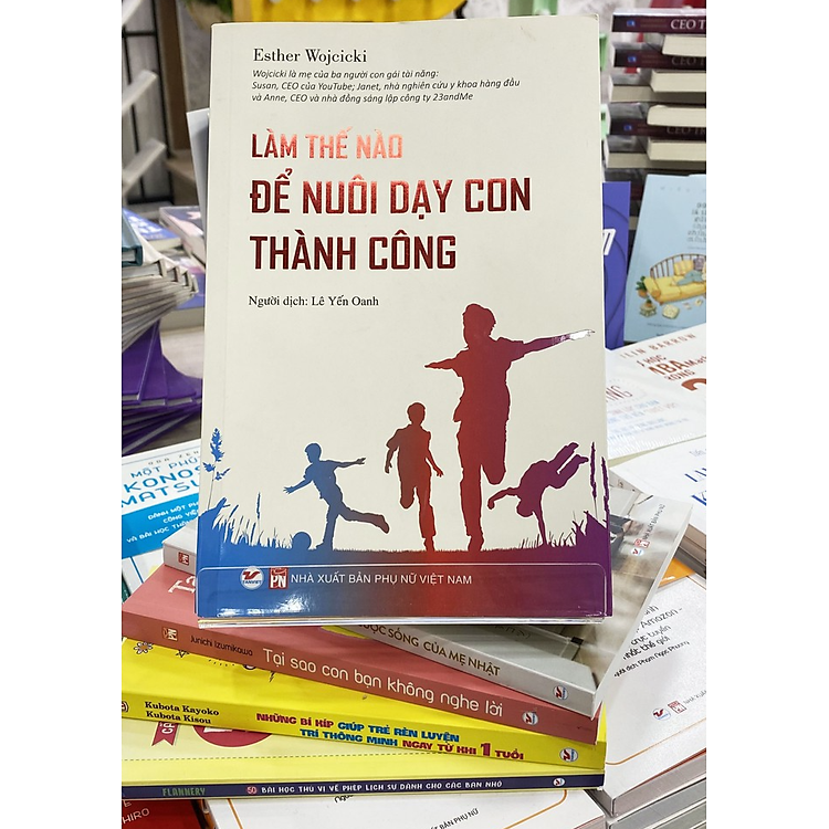 Làm Thế Nào Để Nuôi Dạy Con Thành Công - Ảnh 2