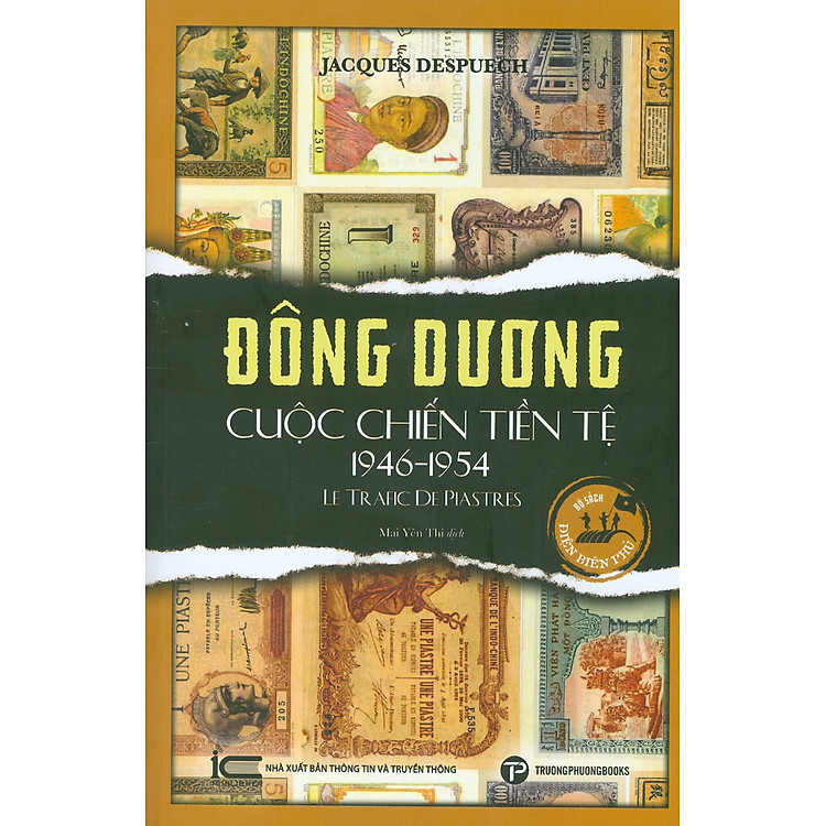 Đông Dương Cuộc Chiến Tiền Tệ 1946-1954 – Le Trafic De Piastres