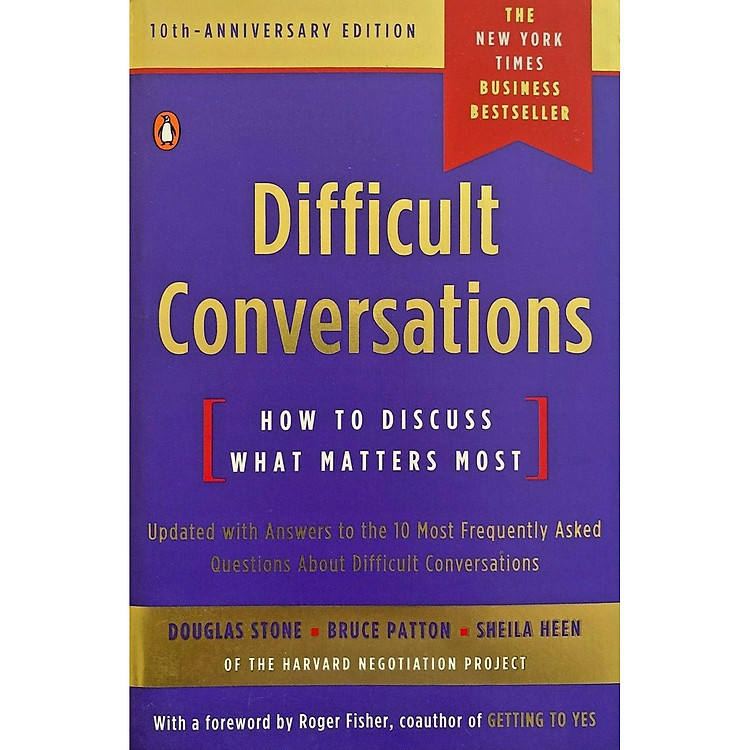 Sách Difficult Conversations : How to Discuss What Matters Most (10th Anniversary Edition)