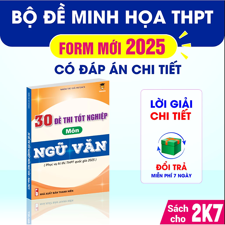 30 Đề Thi Tốt Nghiệp Môn Ngữ Văn (Sách Dành Cho Ôn Thi THPT Quốc Gia 2025)