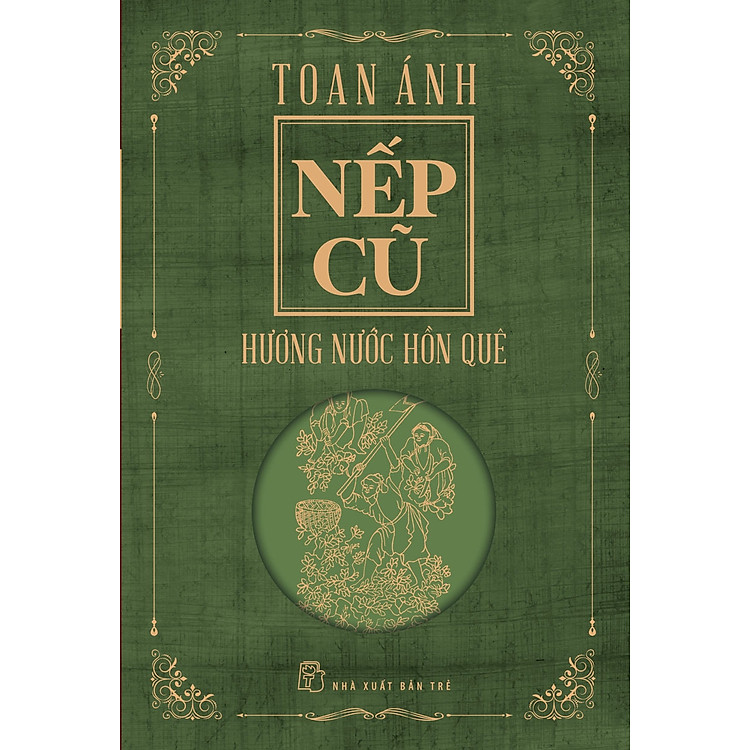 NẾP CŨ – HƯƠNG NƯỚC HỒN QUÊ