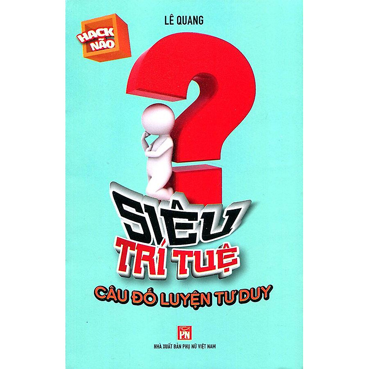 Siêu Trí Tuệ – Câu Đố Luyện Tư Duy