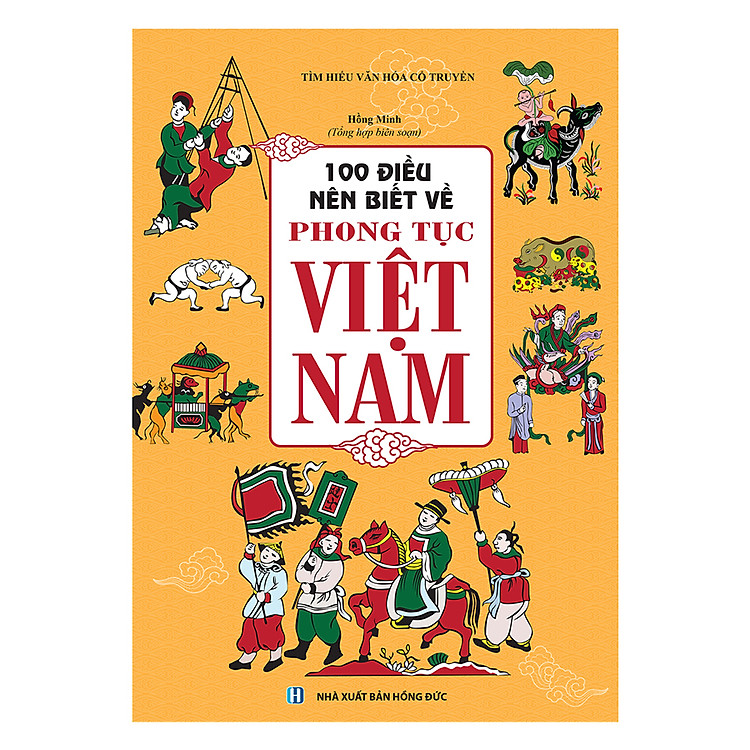 100 Điều Nên Biết Về Phong Tục Việt Nam