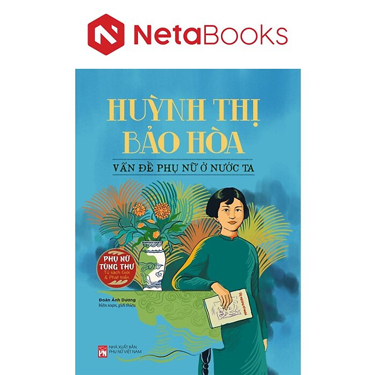 Huỳnh Thị Bảo Hòa – Vấn Đề Phụ Nữ Ở Nước Ta