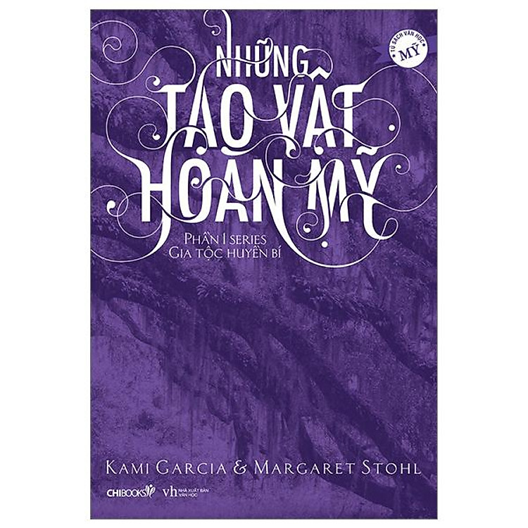 Những Tạo Vật Hoàn Mỹ – Phần 1 Series Gia Tộc Huyền Bí (Tái Bản 2022)