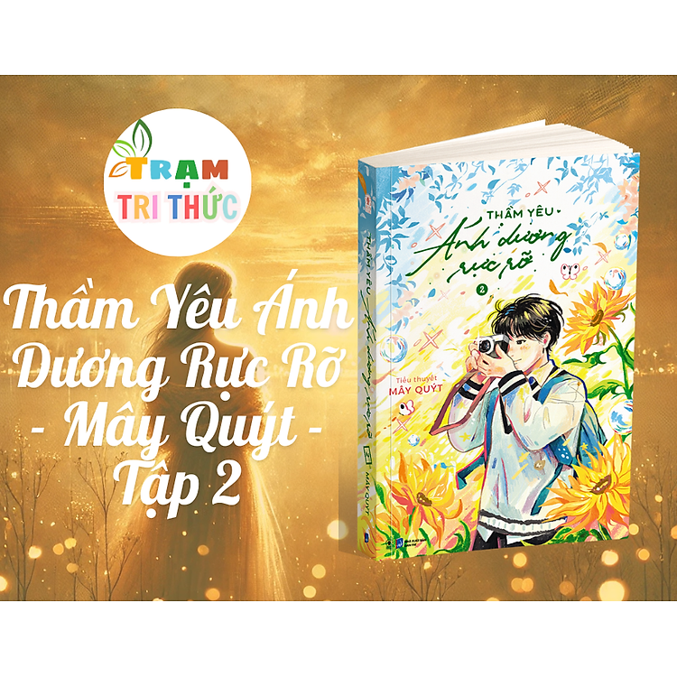 Thầm yêu ánh dương rực rỡ - Tập 1+2 (Tùy chọn) - Mây Quýt