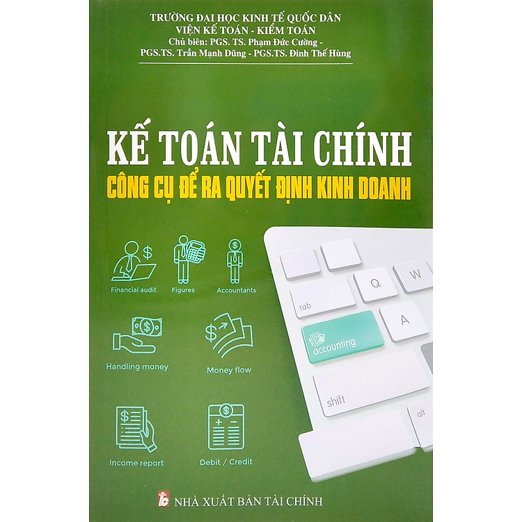 Kế Toán Tài Chính: Công Cụ Để Ra Quyết Định Kinh Doanh