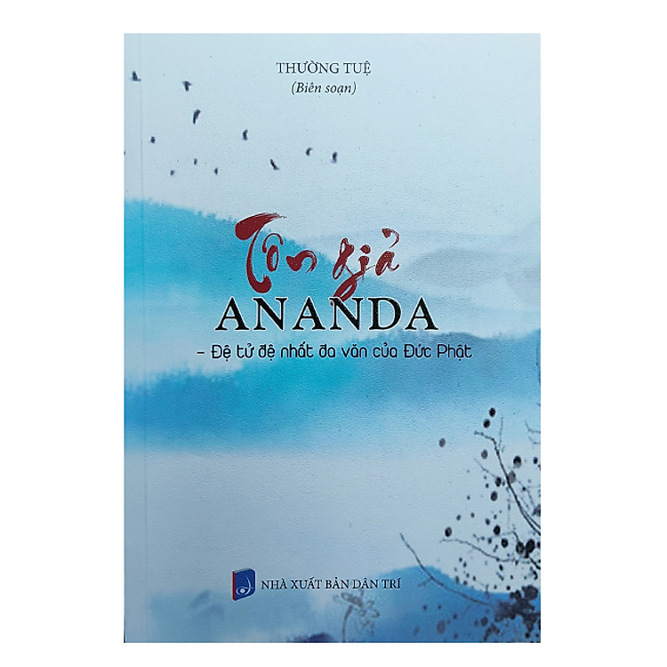 TÔN GIẢ ANADA – Đệ tử đệ nhất đa văn của Đức Phật