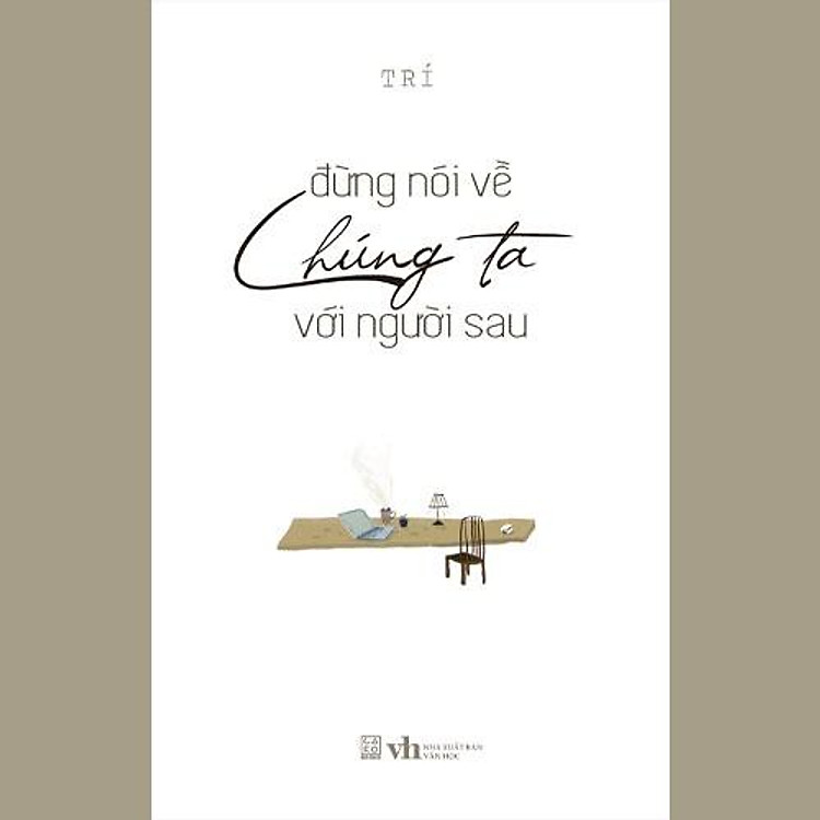 Đừng nói về chúng ta với người sau