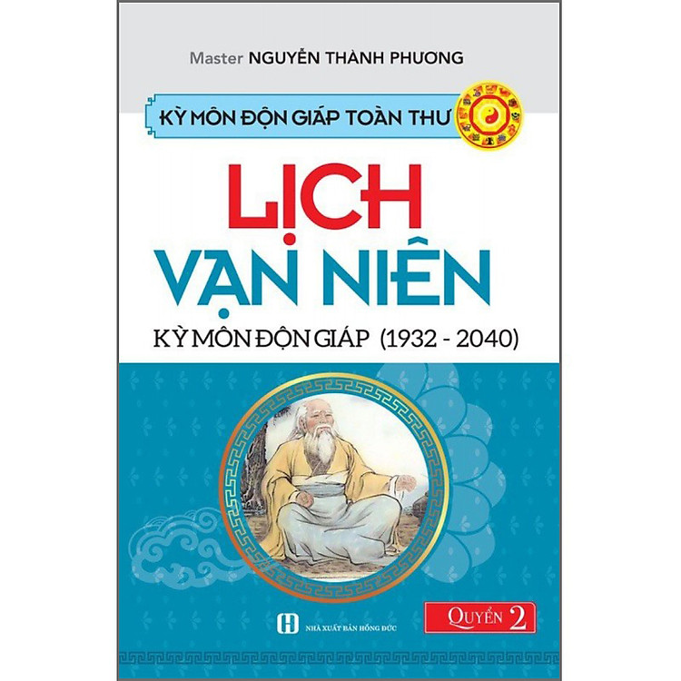 Kỳ Môn Độn Giáp Toàn Thư – Quyển 2: Lịch Vạn Niên – Kỳ Môn Độn Giáp (1932 – 2040)