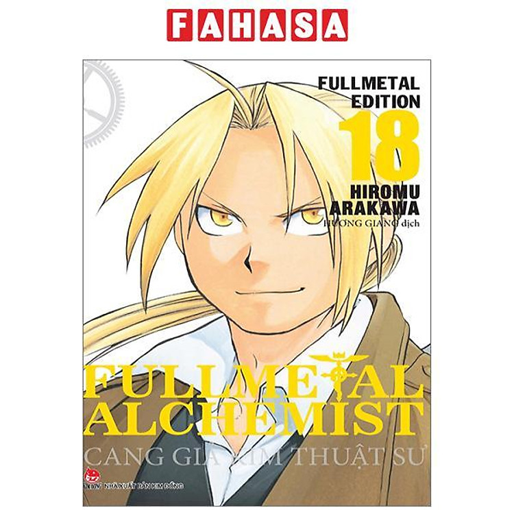 Fullmetal Alchemist - Cang Giả Kim Thuật Sư - Fullmetal Edition - Tập 18 (Tái Bản 2024)