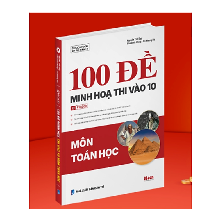 Sách - Đề luyện thi tuyển sinh vào 10 - Sách 100 đề minh hoạ thi vào 10 môn Toán - Moonbook
