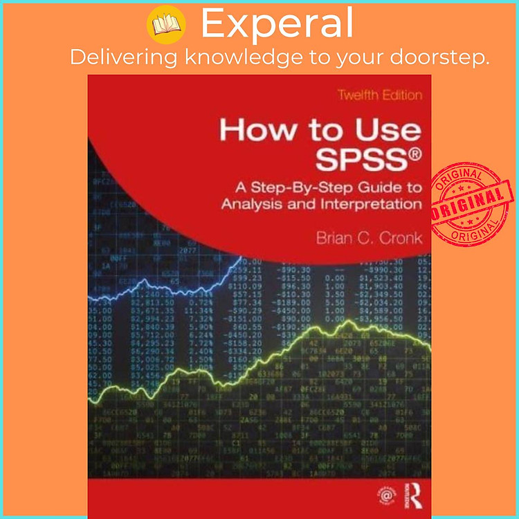 Sách - How to Use SPSS (R) - A Step-By-Step Guide to Analysis and Interpretati by Brian C. Cronk (UK edition, paperback)
