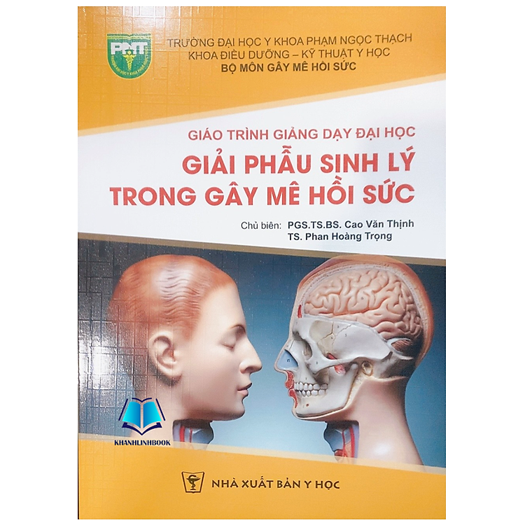 Giáo Trình Giảng Dạy Đại Học Giải Phẫu Sinh Lý Trong Gây Mê Hồi Sức (Y HCM)