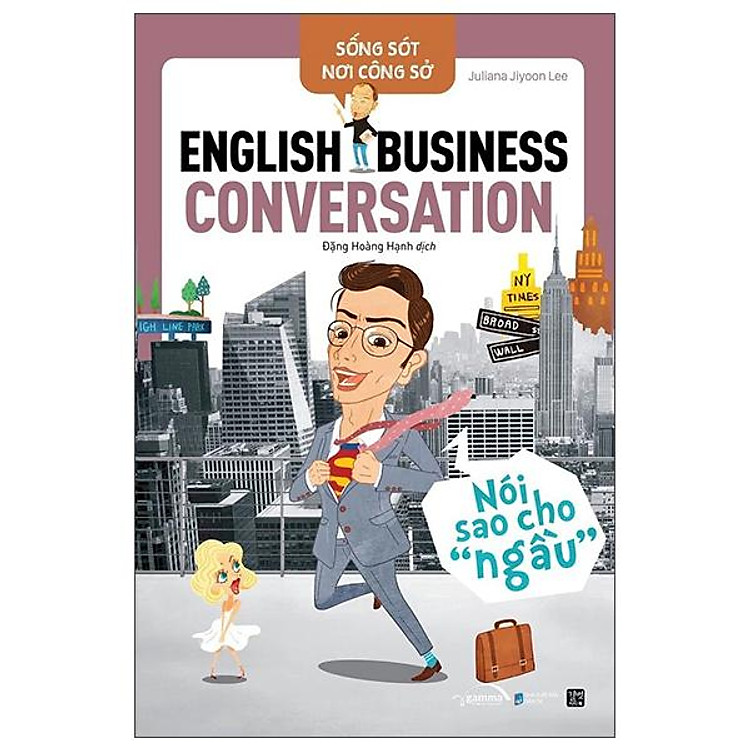 Sống Sót Nơi Công Sở - English Business Conversation - Nói Sao Cho Ngầu (Tái Bản 2025) - Ảnh 3