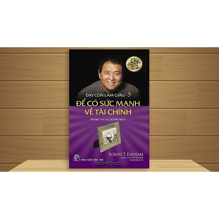 Dạy Con Làm Giàu 05: Để Có Sức Mạnh Về Tài Chính - Ảnh 3