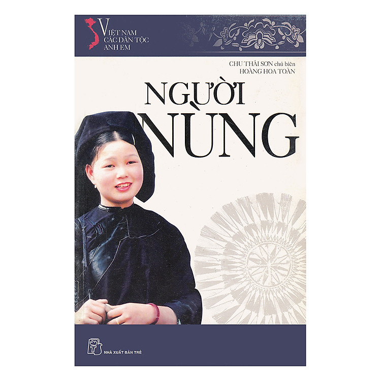 Sách Việt Nam Các Dân Tộc Anh Em - Người Nùng