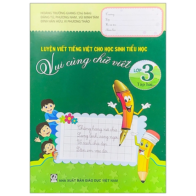 Luyện Viết Tiếng Việt Cho Học Sinh Tiểu Học - Vui Cùng Chữ Viết - Lớp 3 (Tập 2)