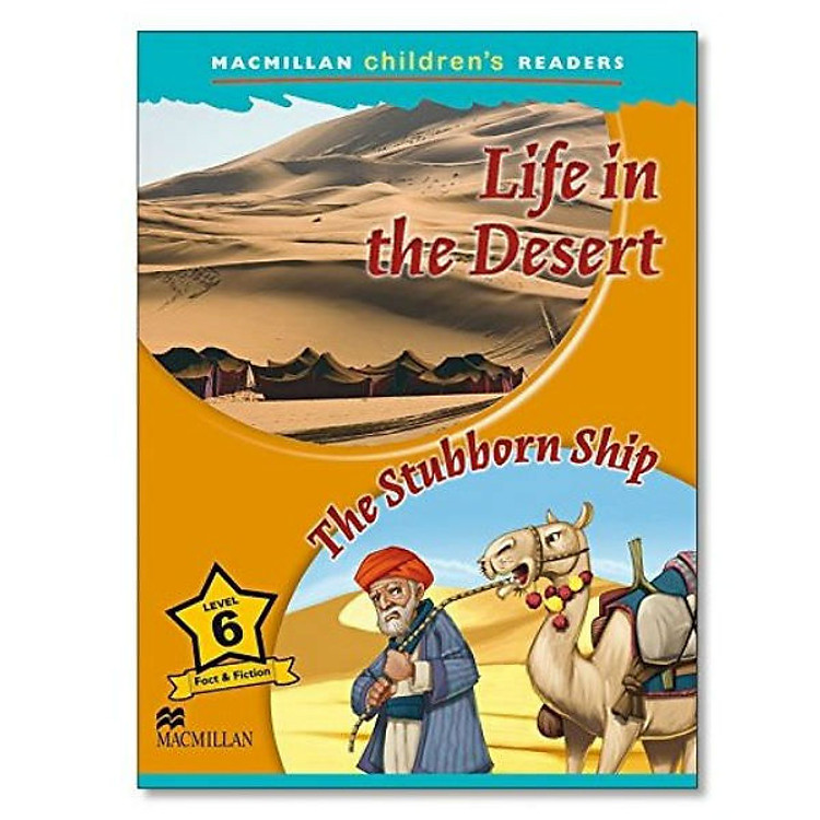 Sách Macmillan Children's Readers 6: Life In The Desert / The Stubborn Ship