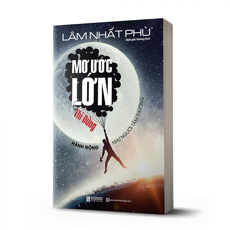 Mơ Ước Lớn - Thì Đừng Hành Động Như Người Tầm Thường - Ảnh 4