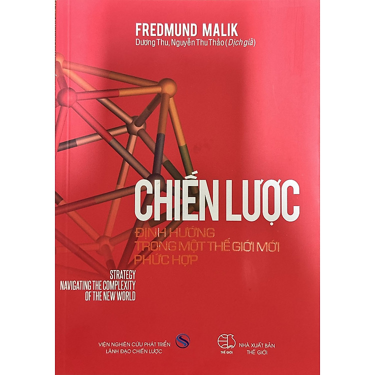Chiến Lược - Định Hướng Trong Một Thế Giới Mới Phức Hợp (Tác giả: Fredmund Malik)