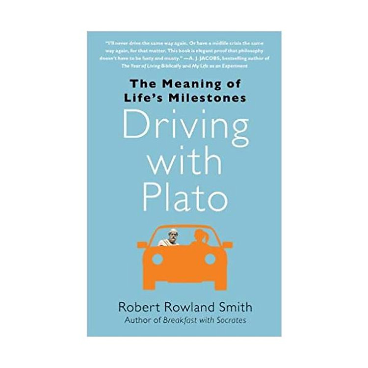Driving with Plato: The Meaning of Life's Milestones