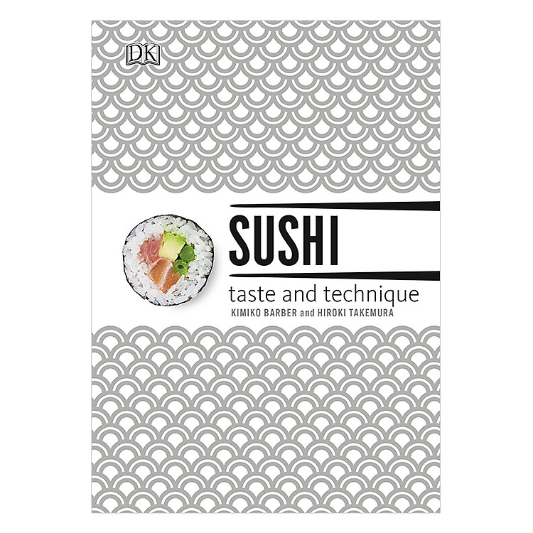 Sách Sushi: Taste and Technique
