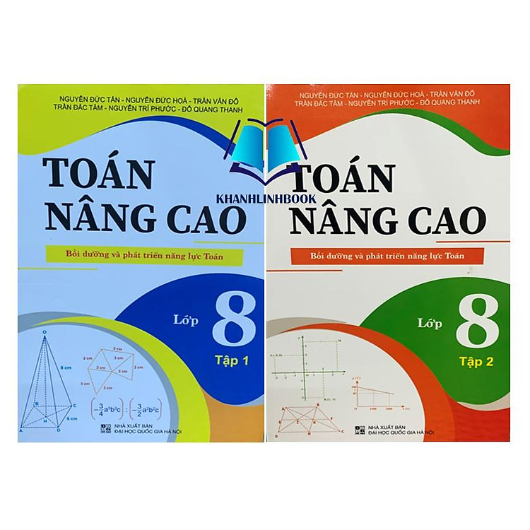 Toán Nâng Cao Bồi Dưỡng Và Phát Triển Năng Lực Lớp 8 – Tập 1 + 2