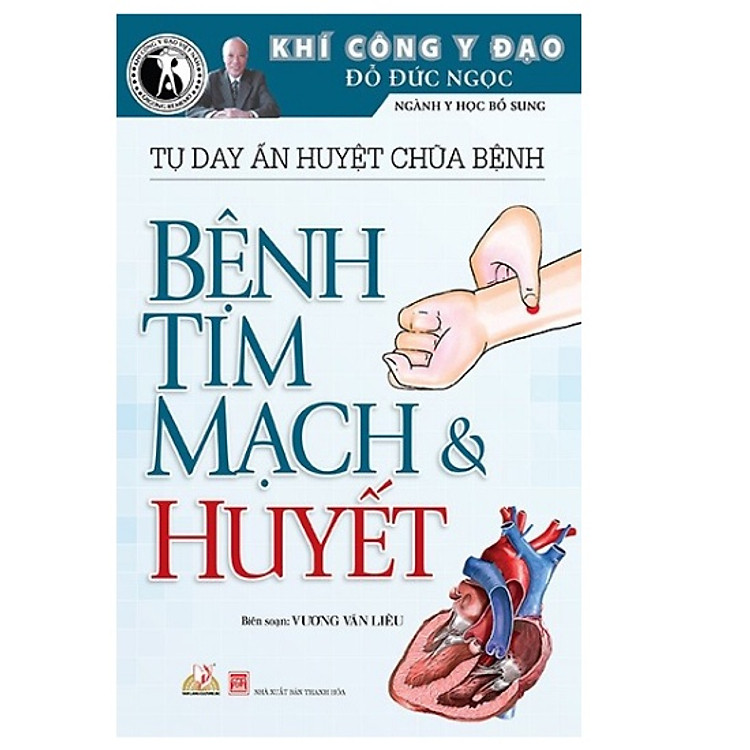 Khí Công Y Đạo - Tự Day Ấn Huyệt Chữa Bệnh - Bệnh Tim Mạch Và Huyết - Ảnh 2