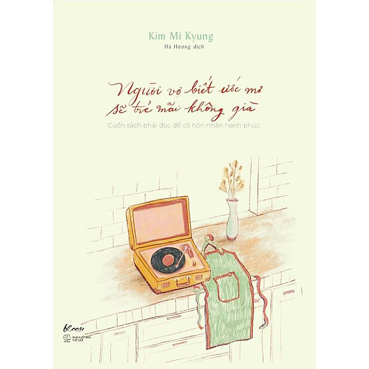 Sách - Người vợ biết ước mơ sẽ trẻ mãi không già ( tặng kèm bookmark thiết kế )